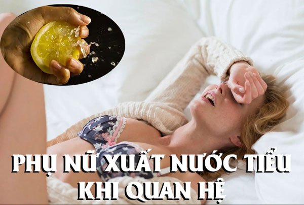 Phụ nữ xuất nước tiểu khi quan hệ có phải lên đỉnh không? Giải đáp chi tiết từ A-Z