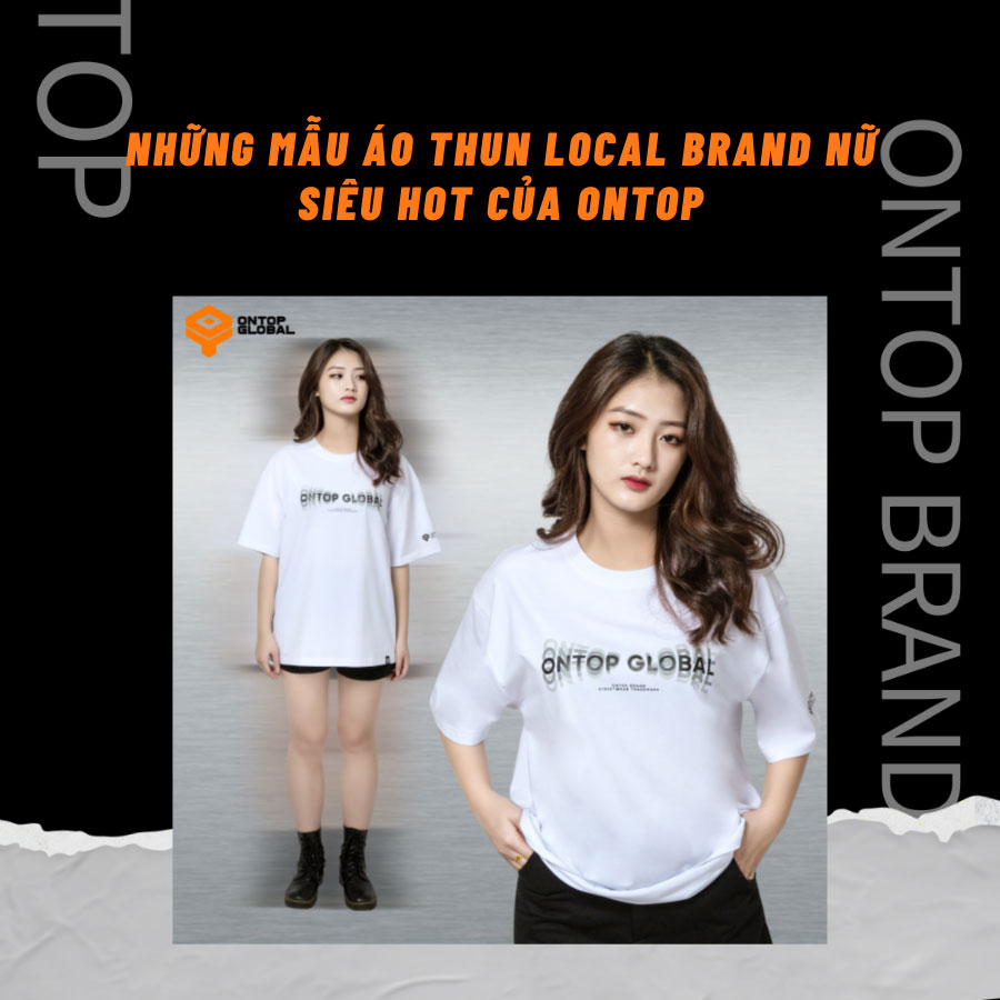 Khám phá những chiếc áo thun local brand nữ siêu hot của ONTOP