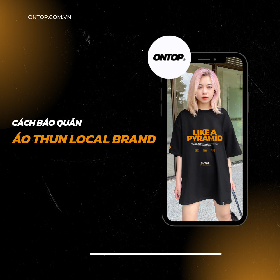 ÁO THUN LOCAL BRAND ĐƯỢC BẢO QUẢN NHƯ THẾ NÀO?