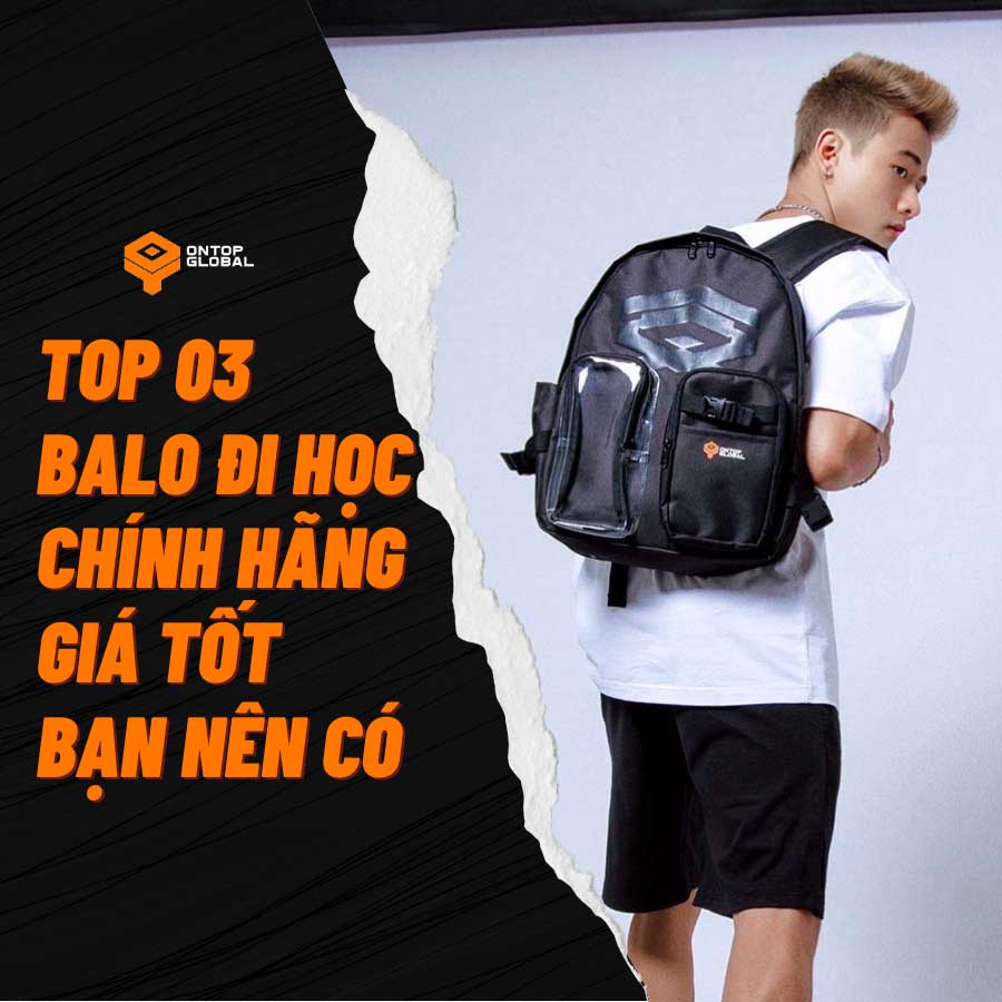 Top 03 balo đi học chính hãng giá tốt bạn nên có