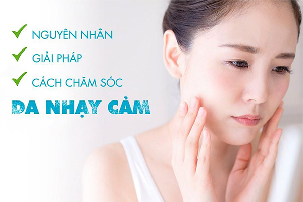 TẤT TẦN TẬT NHỮNG GÌ BẠN CẦN BIẾT VỀ DA NHẠY CẢM