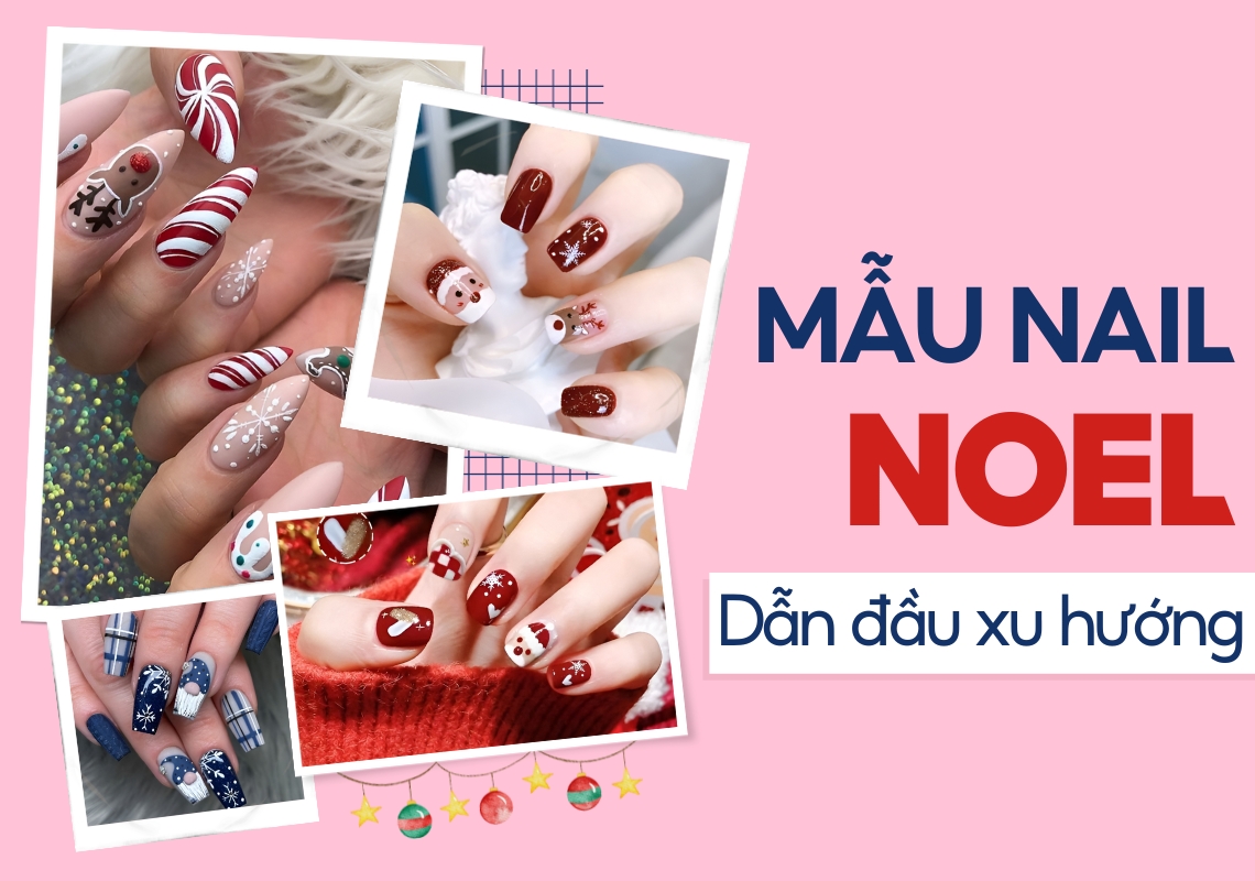 30+ mẫu nail noel đẹp dẫn đầu xu hướng hiện nay