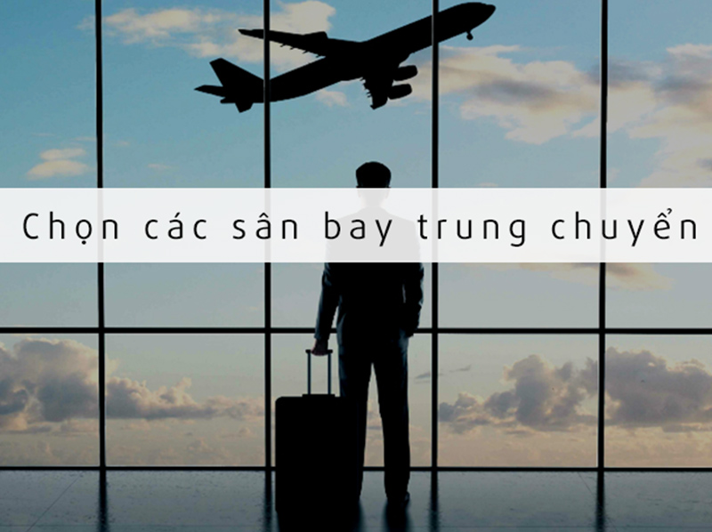 Chọn các sân bay trung chuyển