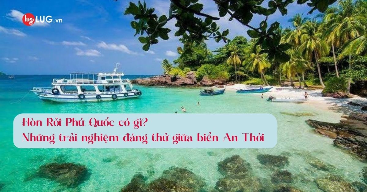 hon-roi-phu-quoc-co-gi 
