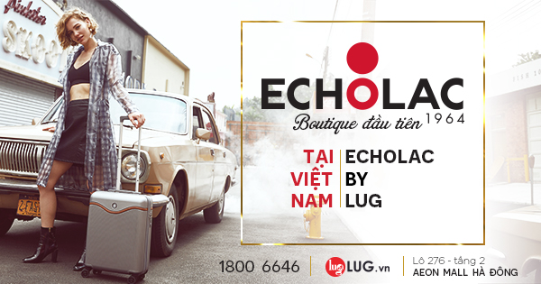 LUG KHAI TRƯƠNG BOUTIQUE ECHOLAC ĐẦU TIÊN TẠI VIỆT NAM