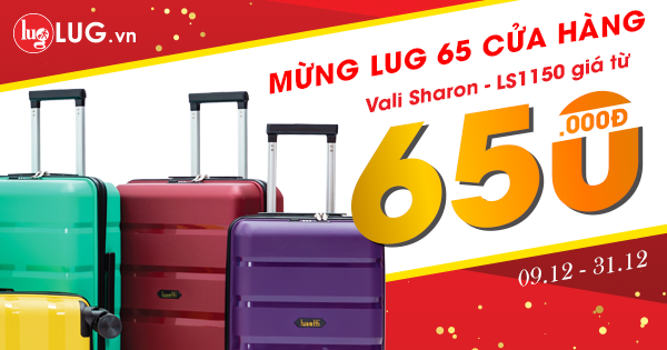 LUG ƯU ĐÃI LỚN MỪNG CHÍNH THỨC ĐẠT 65 CỬA HÀNG TOÀN QUỐC 