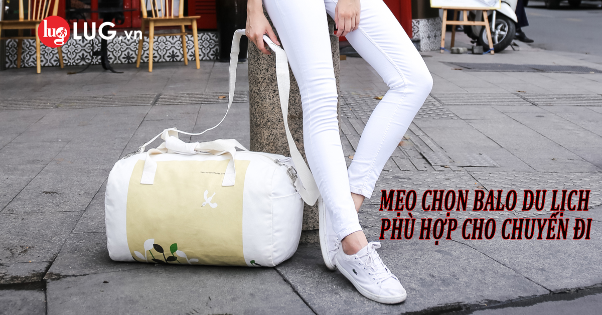 Mẹo chọn balo túi xách du lịch