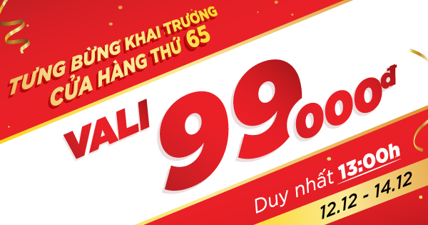 Tin nóng: LUG KHAI TRƯƠNG CỬA HÀNG LÊ VĂN LƯƠNG VÀ HẢI PHÒNG - VALI CHỈ 99K