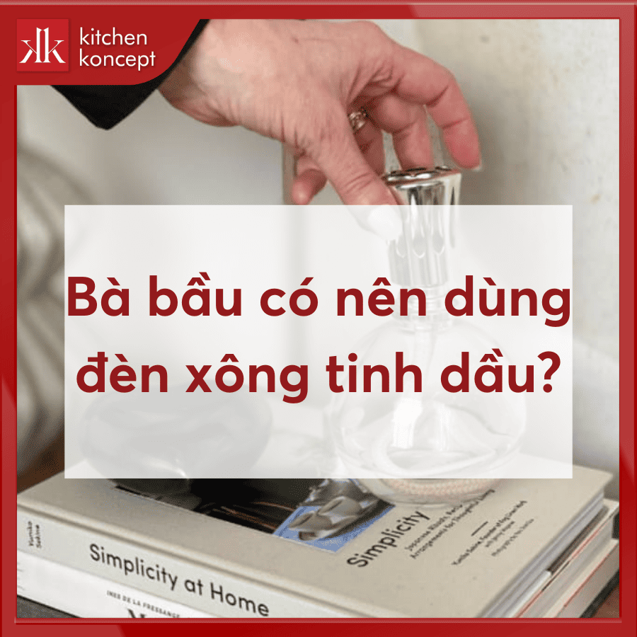 Bà bầu có nên dùng đèn xông tinh dầu? Hướng dẫn an toàn từ bác sĩ