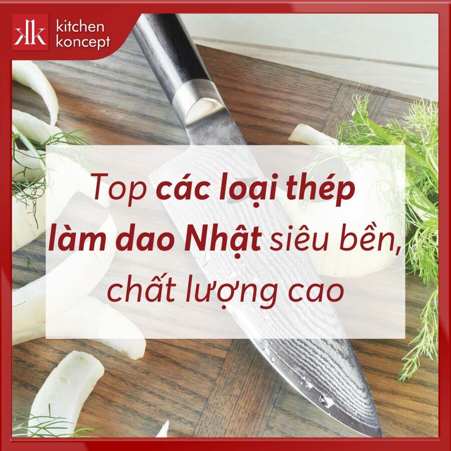 Các loại thép làm dao Nhật siêu bền, chất lượng cao