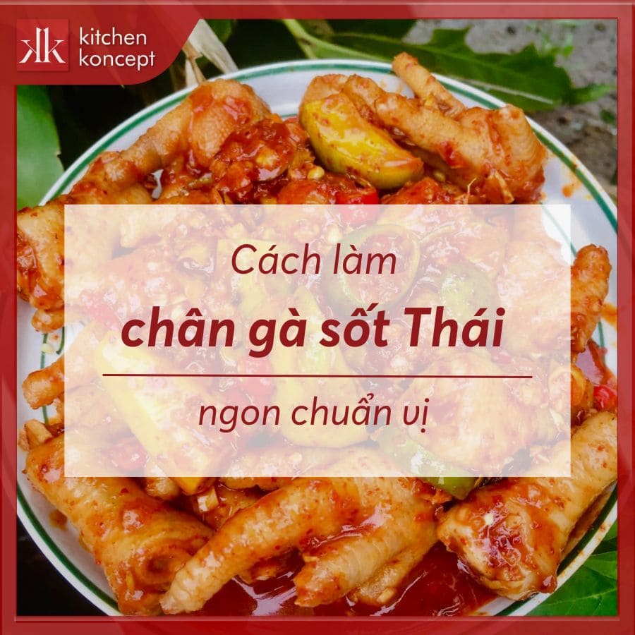 6 Cách làm chân gà sốt Thái ngon chuẩn vị