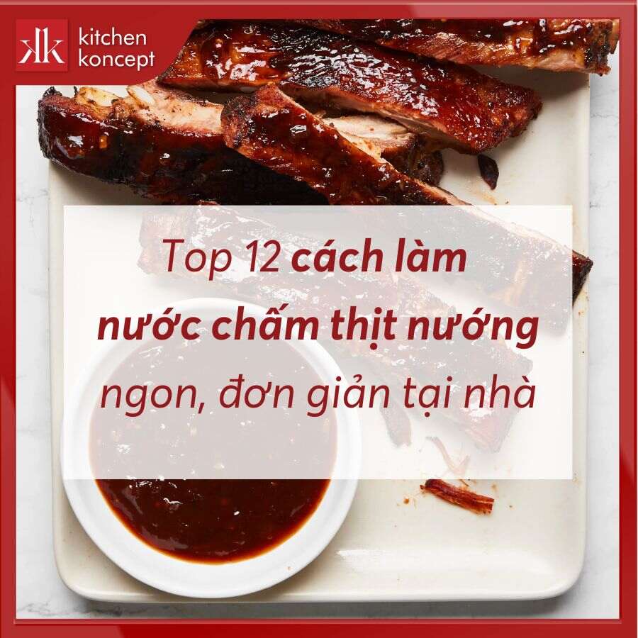 12 cách làm nước chấm thịt nướng ngon tại nhà