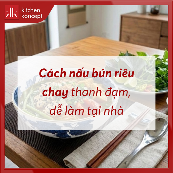 Cách nấu bún riêu chay thanh đạm, dễ làm tại nhà