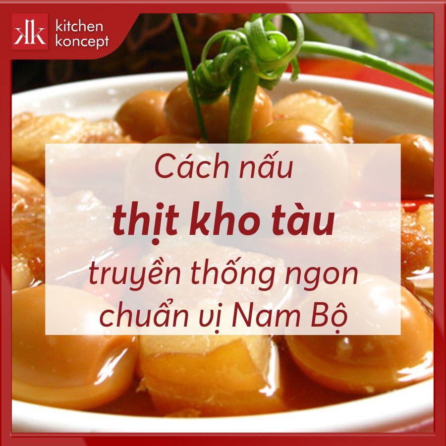 2 Cách nấu thịt kho tàu truyền thống ngon chuẩn vị