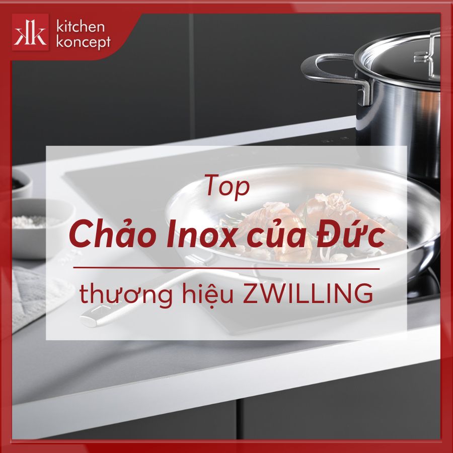 Top chảo inox của Đức thương hiệu ZWILLING hàng đầu thế giới