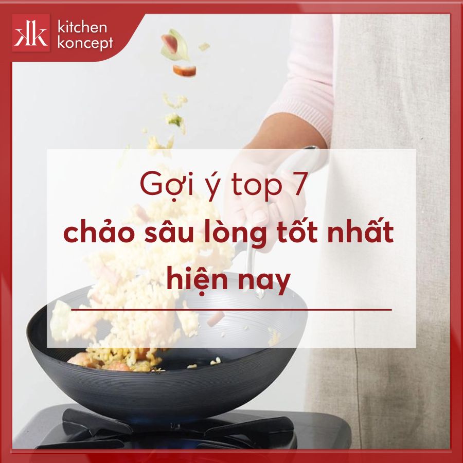 Top 7 mẫu chảo sâu lòng tốt nhất hiện nay cho mọi loại bếp