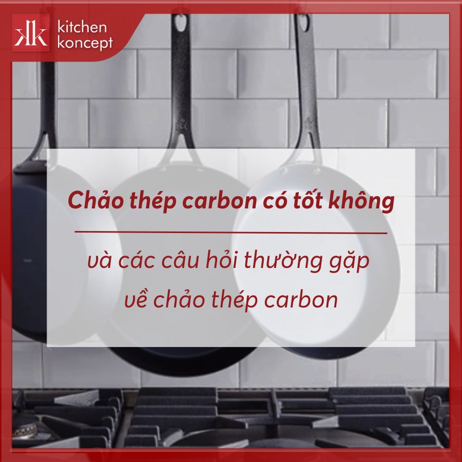 Chảo thép carbon có tốt không? Các câu hỏi thường gặp