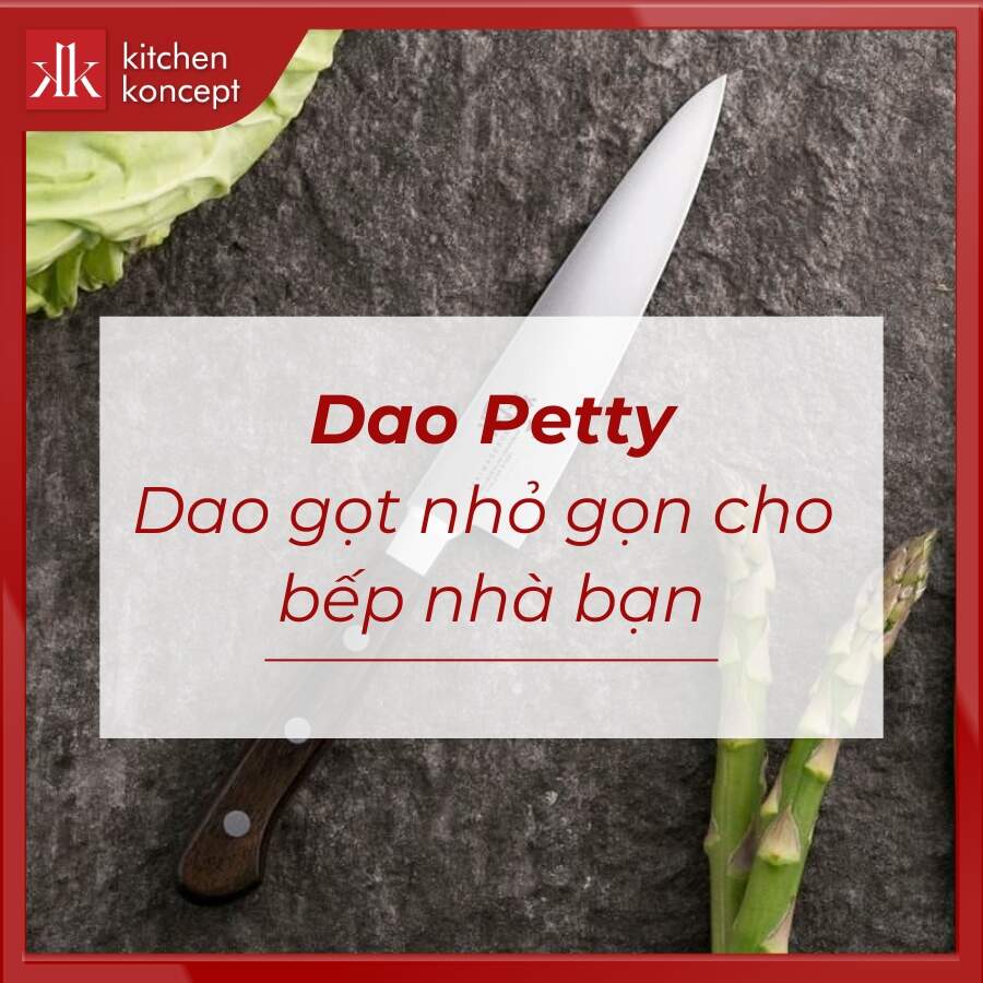 Dao Petty - Dao gọt nhỏ gọn cho bếp nhà bạn