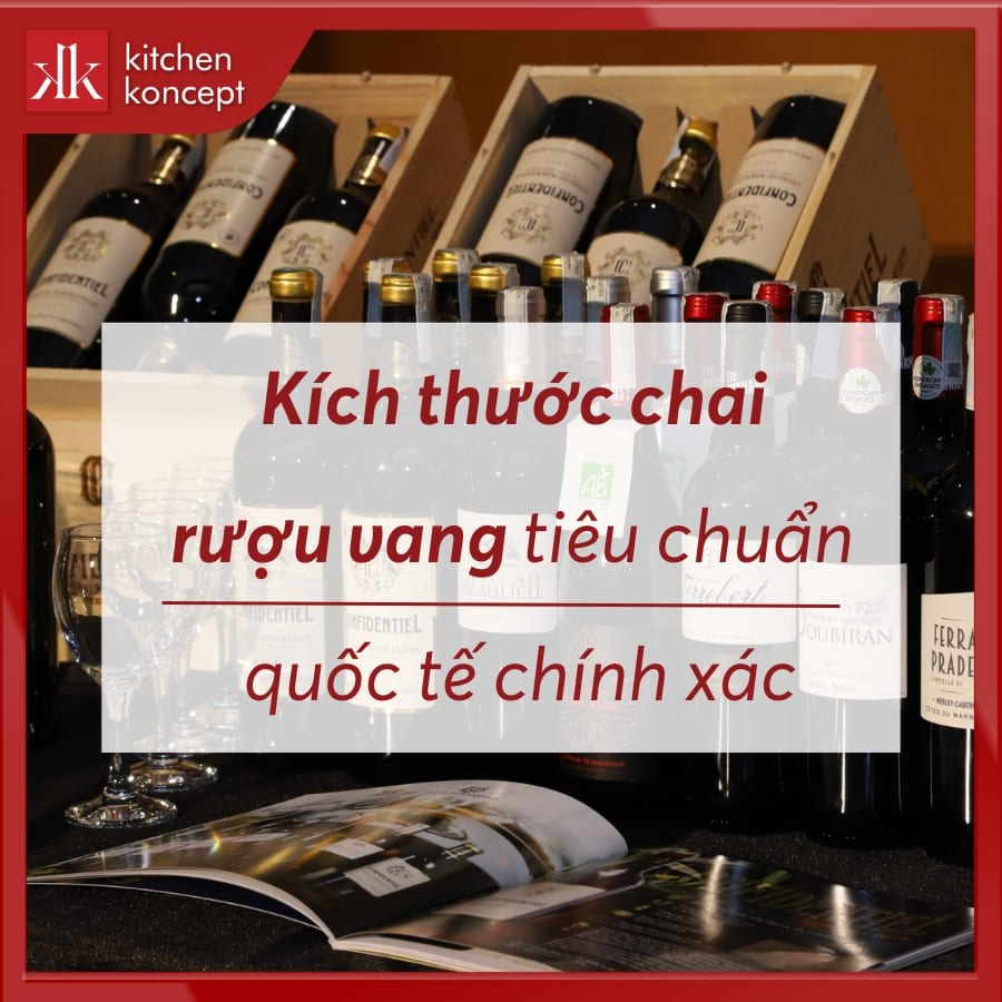Kích thước chai rượu vang tiêu chuẩn quốc tế chính xác