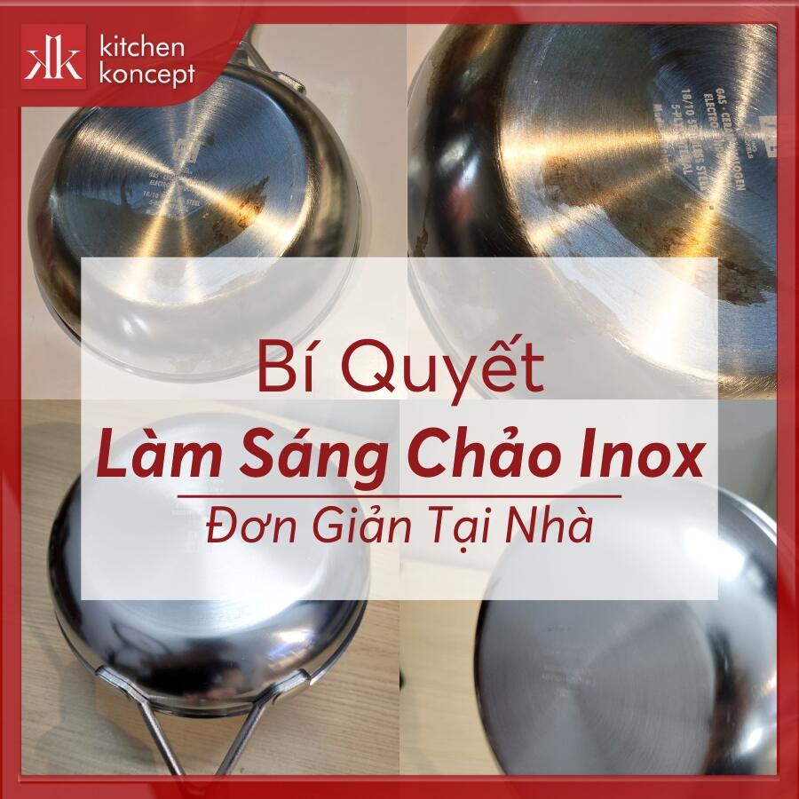 Bí Quyết Làm Sáng Chảo Inox Nhanh Chóng và An Toàn Tại Nhà