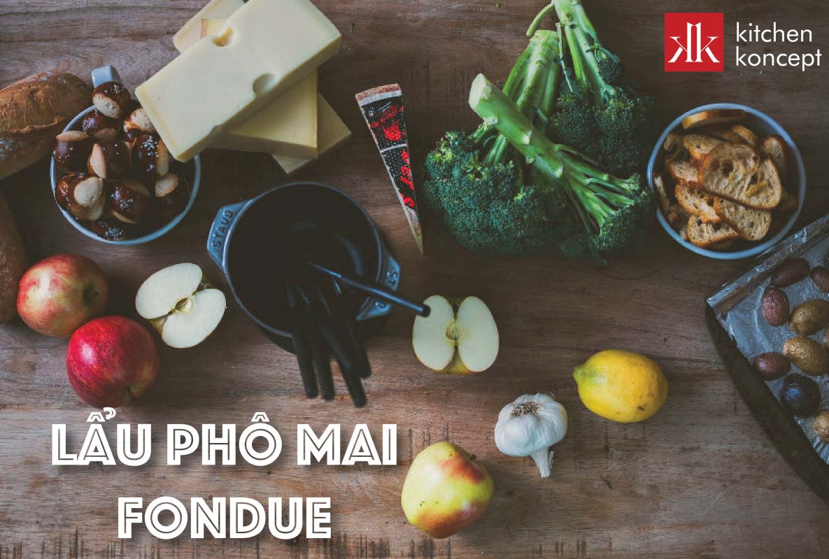 Cách làm lẩu phô mai - Fondue