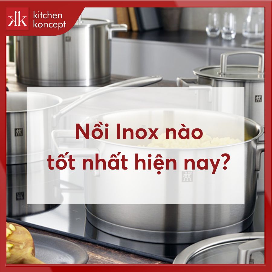 Nồi inox nào tốt nhất hiện nay? Top nồi inox chất lượng