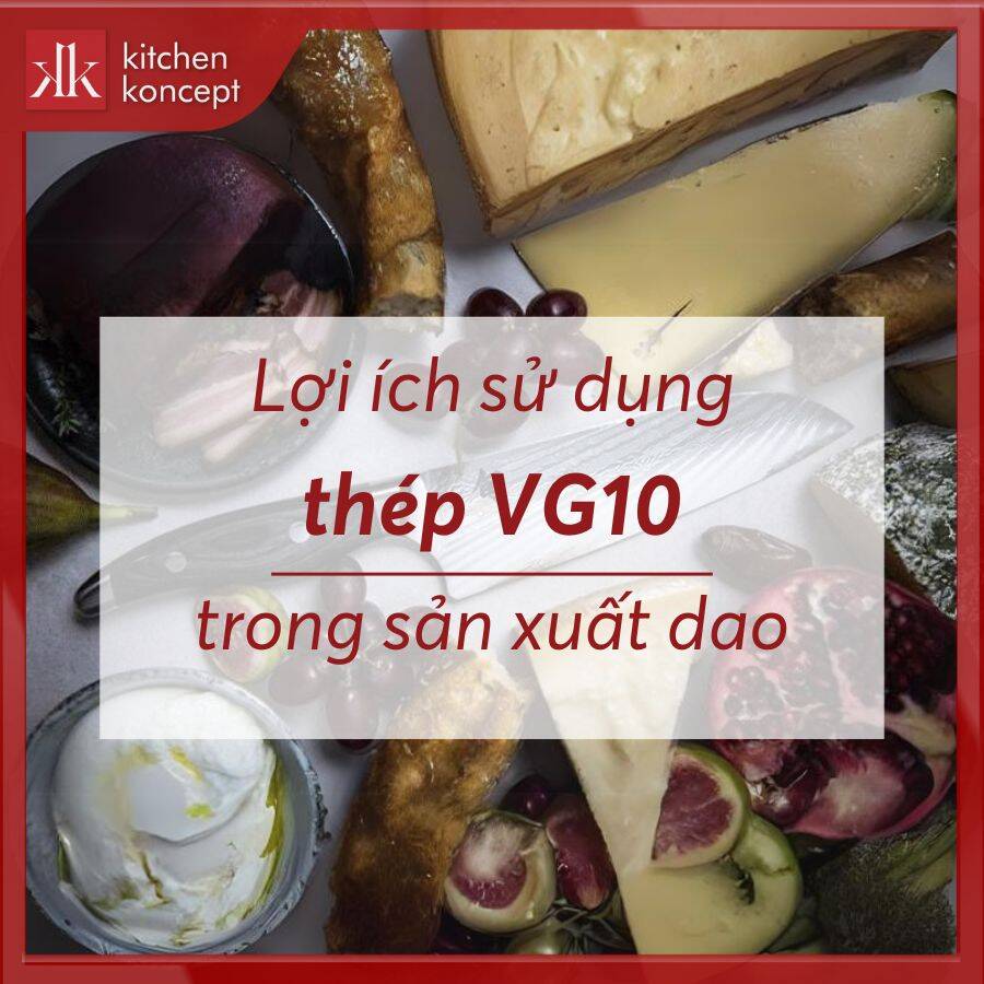 Thép VG10 là gì? Lợi ích sử dụng VG10 trong sản xuất dao