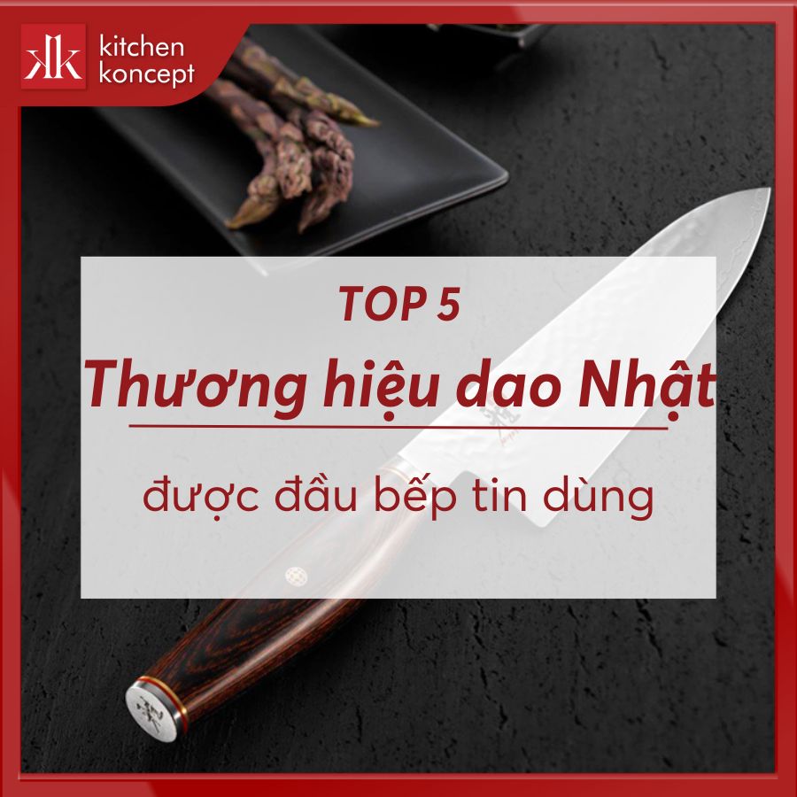 5 Thương hiệu dao Nhật Bản nổi tiếng mọi đầu bếp tin dùng