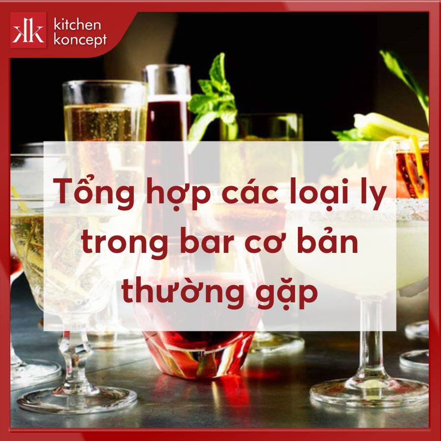 Tổng hợp các loại ly trong bar cơ bản thường gặp