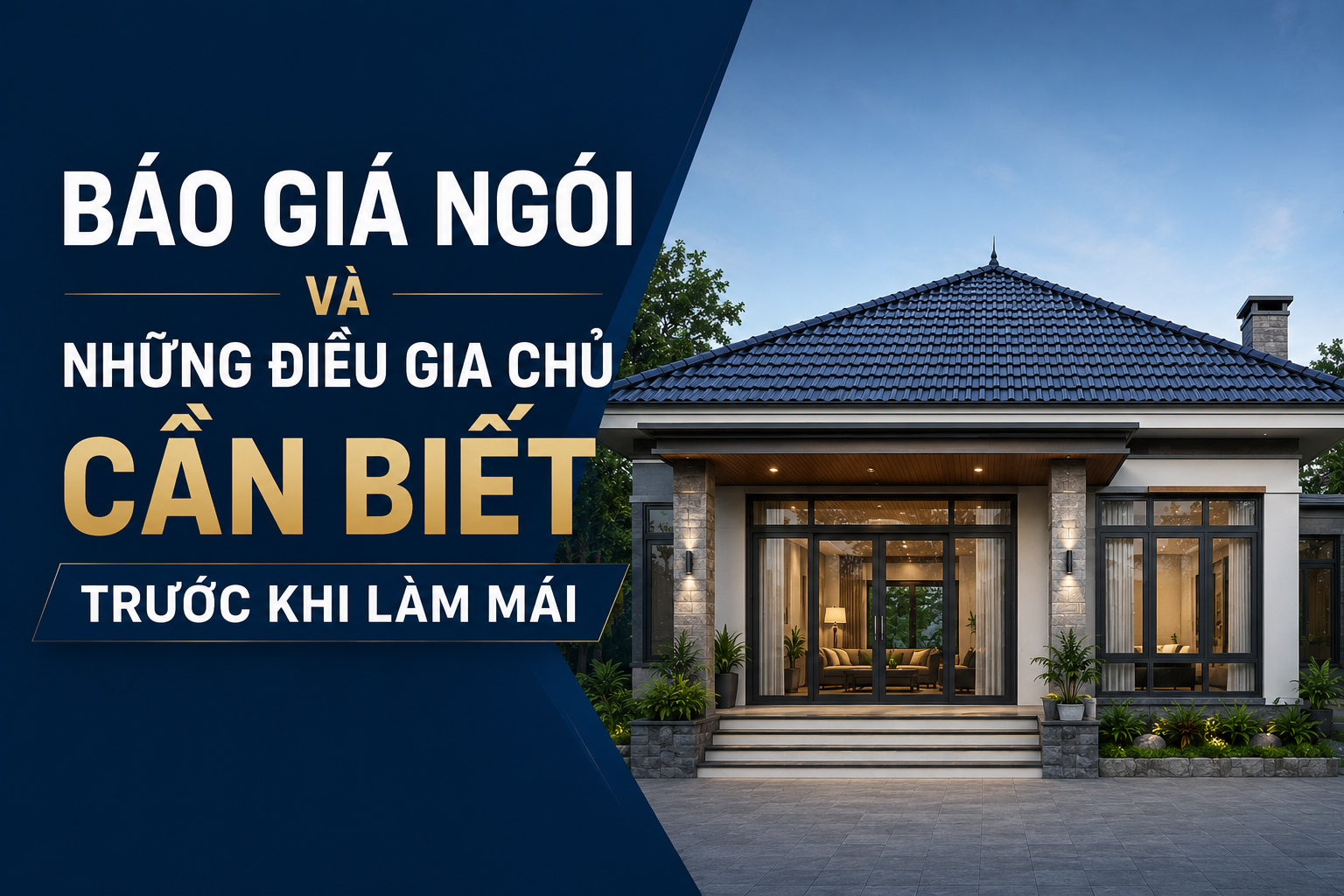 Báo Giá Ngói Và Những Điều Gia Chủ Cần Biết Trước Khi Làm Mái