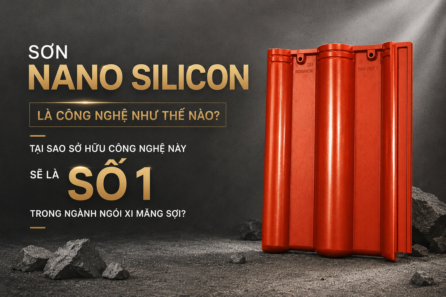Sơn Nano Silicon Là Công Nghệ Như Thế Nào? Tại Sao Sở Hữu Công Nghệ Này Sẽ Là Số 1 Trong Ngành Ngói Xi Măng Sợi?