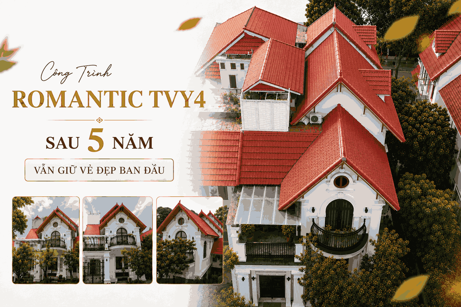 Công Trình Romantic TVY4 Sau 5 Năm Vẫn Giữ Vẻ Đẹp Ban Đầu