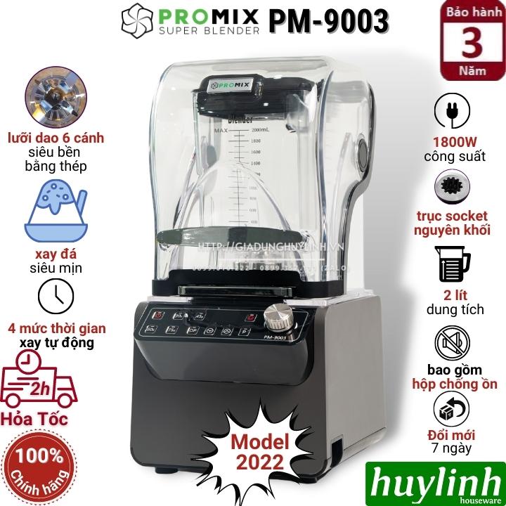 Máy xay sinh tố công nghiệp Promix PM-9003 - 1800W - 2 lít