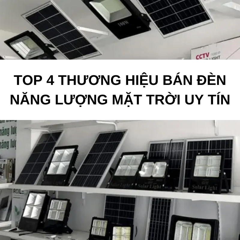 Top 4 thương hiệu đèn năng lượng mặt trời uy tín hiện nay