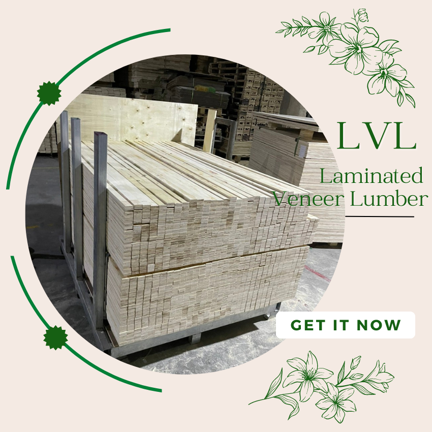 THE ADVANTAGES OF LVL - LAMINATED VENEER LUMBER