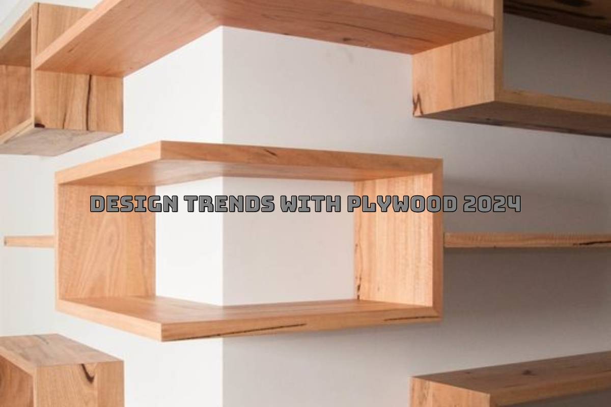 Design trends with plywood 2024