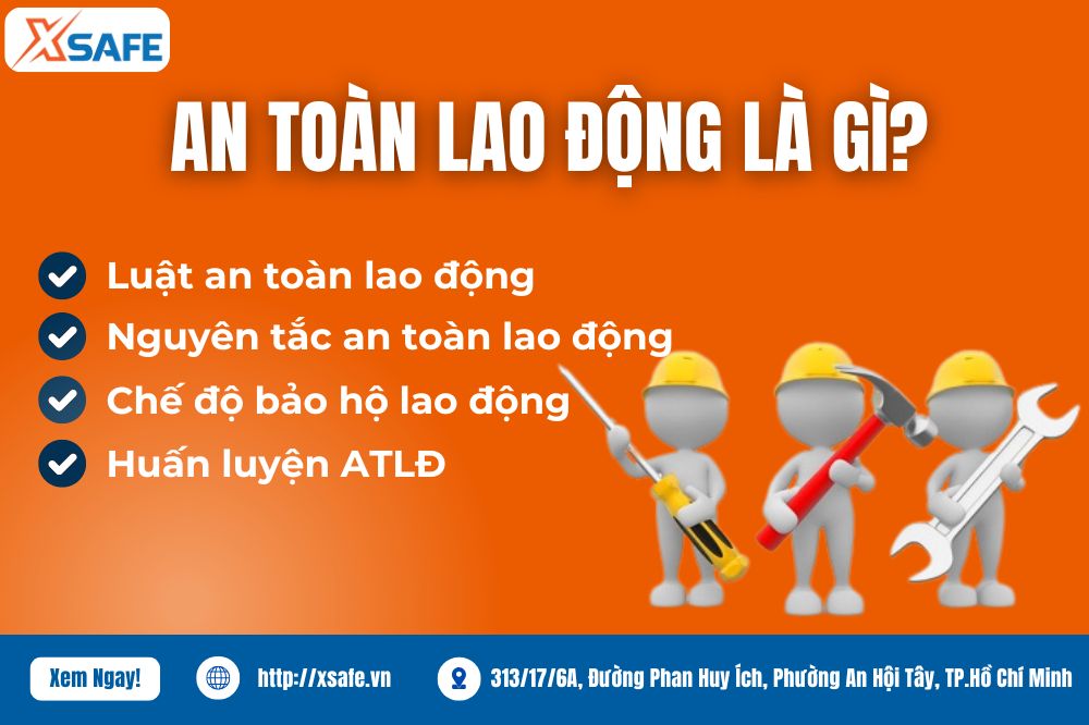 An Toàn Lao Động Là Gì? Ý Nghĩa Cốt Lõi Của Luật An Toàn Lao Động