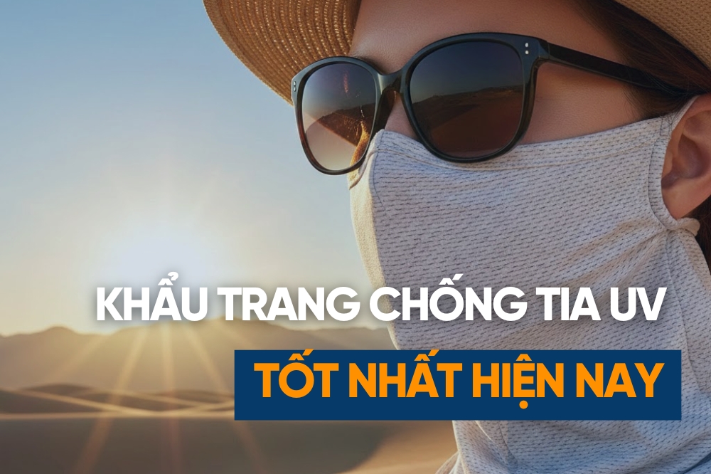12+ Loại Khẩu Trang Chống Tia UV Tốt Nhất 2026