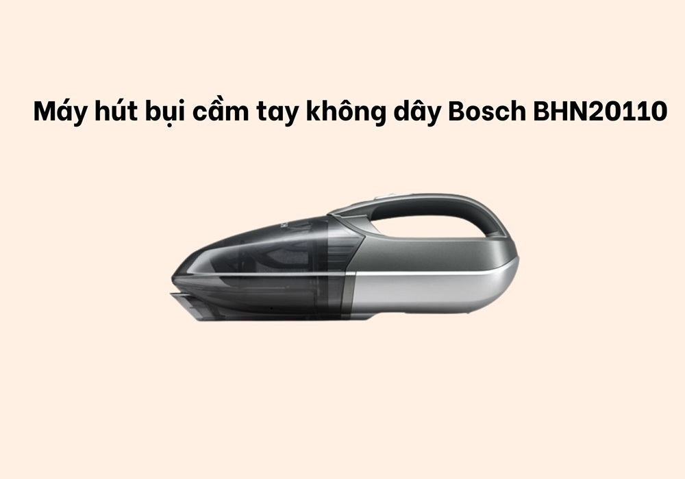 Máy hút cầm tay Bosch bhn20110
