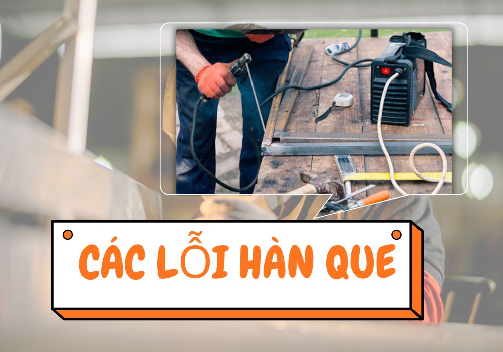 các lỗi thường gặp khi hàn que