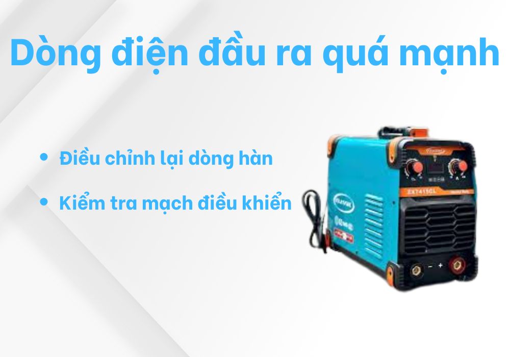 dòng điện đầu ra quá mạnh