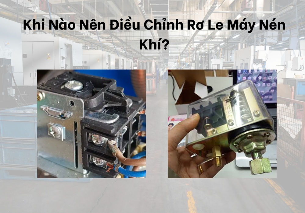 Khi nào nên điều chỉnh rơ le máy nén khí?