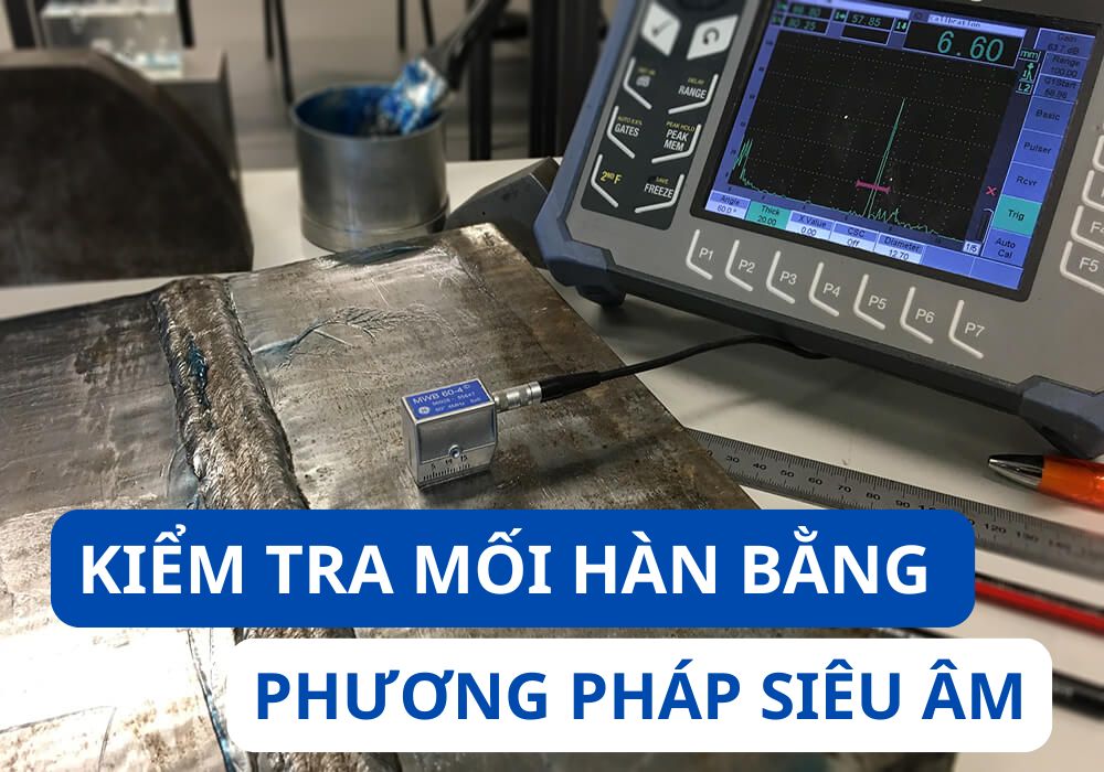 kiểm tra mối hàn bằng phương pháp siêu âm