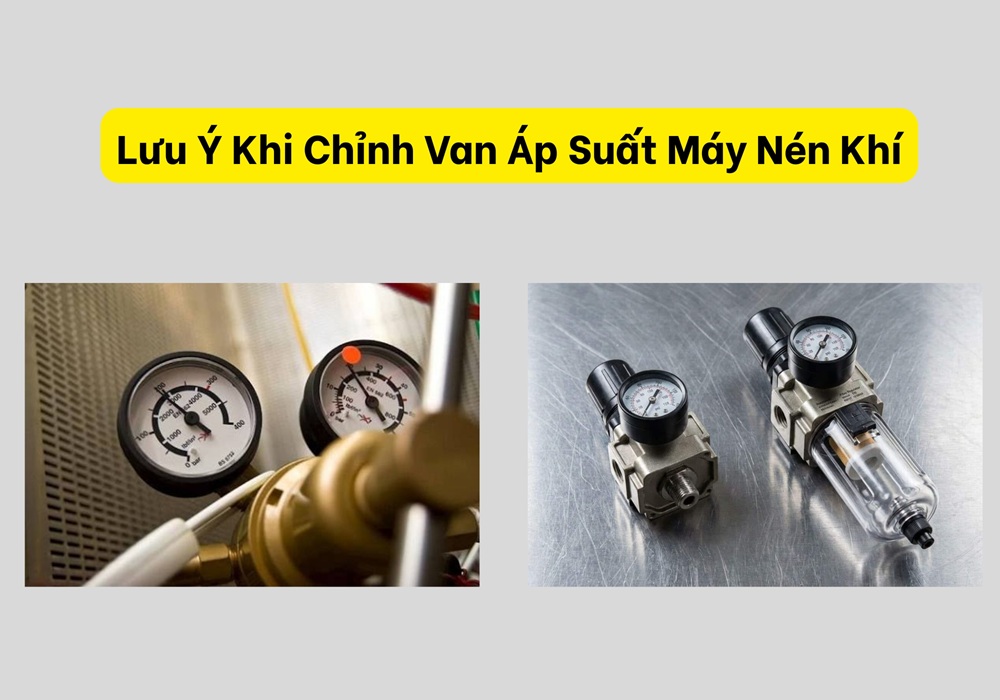 Lưu ý khi chỉnh van áp suất máy nén khí