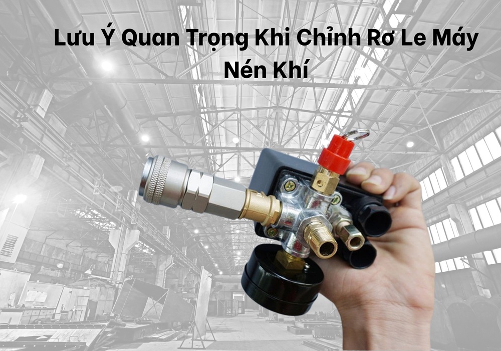 Lưu ý quan trọng khi chỉnh rơ le máy nén khí