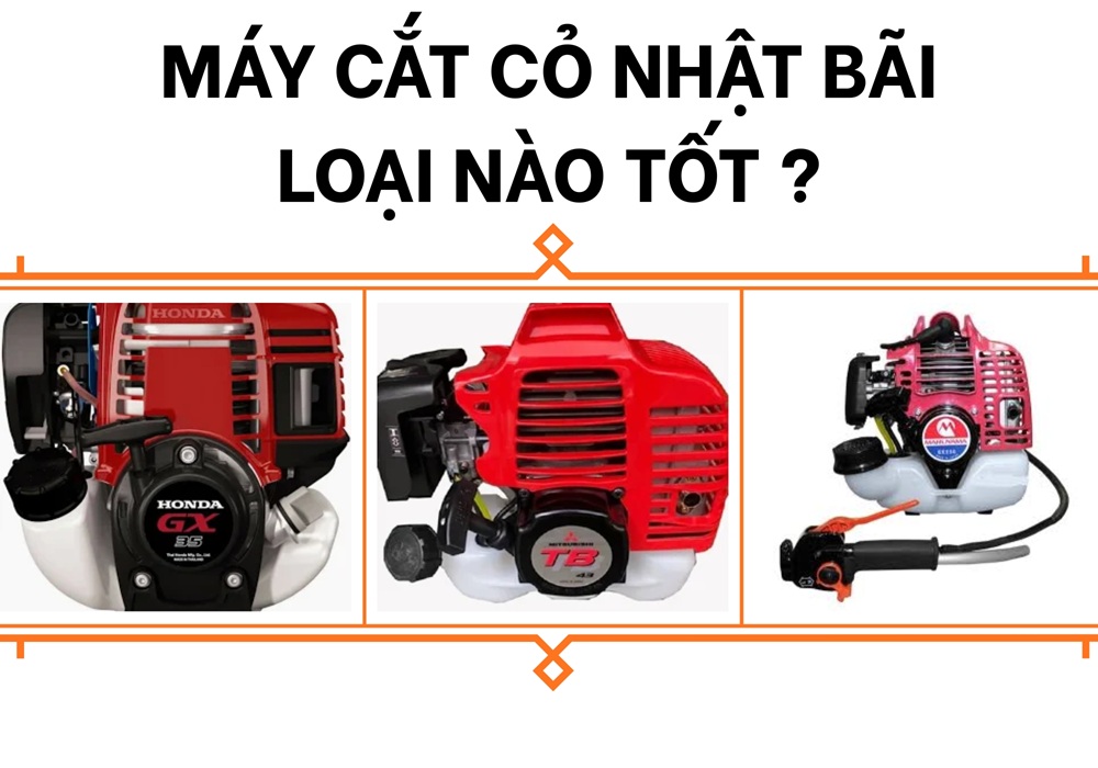 máy cắt cỏ Nhật bãi loại nào tốt