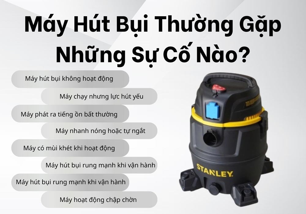 máy hút bụi thường gặp những sự cố nào?