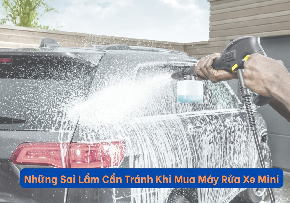 Những sai lầm cần tránh khi mua máy rửa xe mini