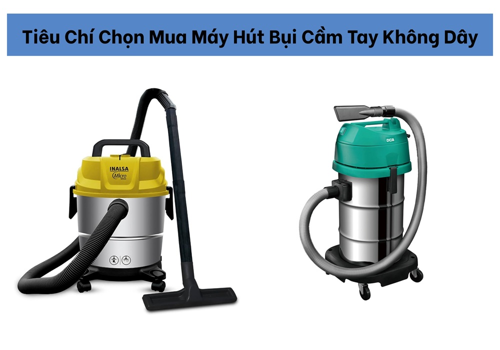 Cách lựa chọn mua máy hút bụi cầm tay