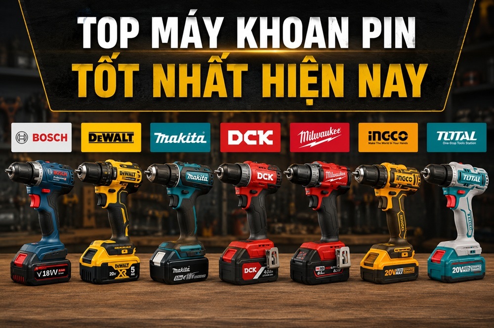 Các dòng máy khoan pin tốt nhất 